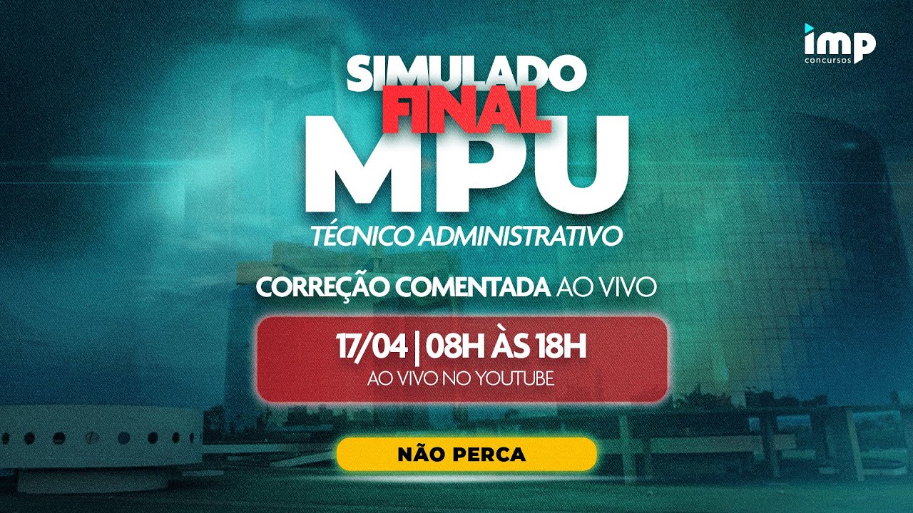 SIMULADO FINAL MPU - Correção Comentada Para Técnico Administrativo do MPU
