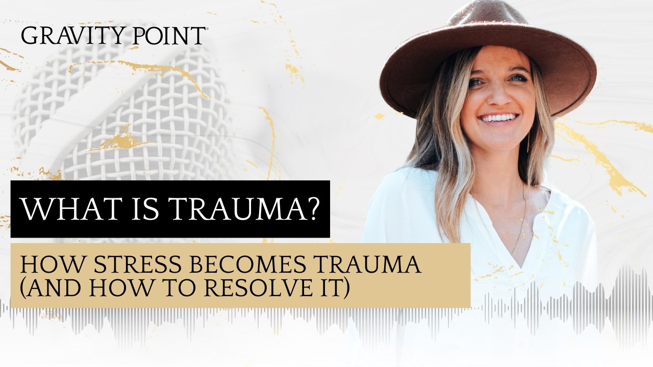 What is Trauma?: How Stress Becomes Trauma (and How to Resolve It)