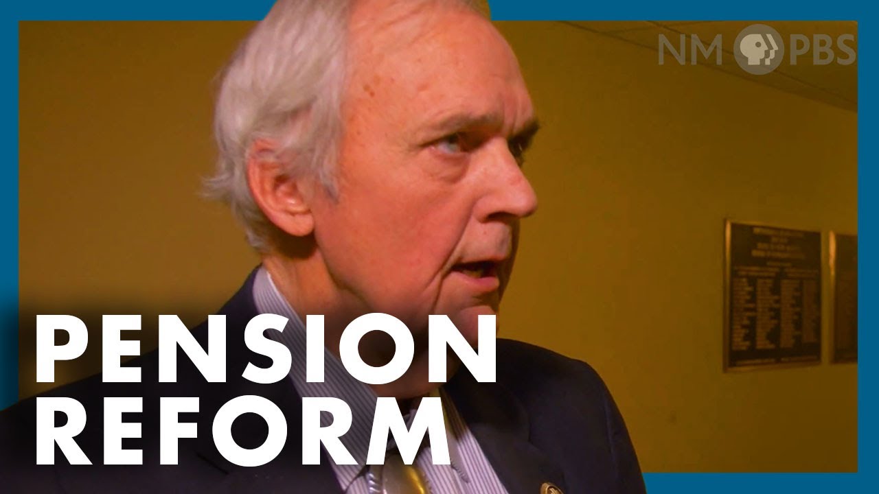 Your NM Government: Reforming the State’s Public Employment Pension Program