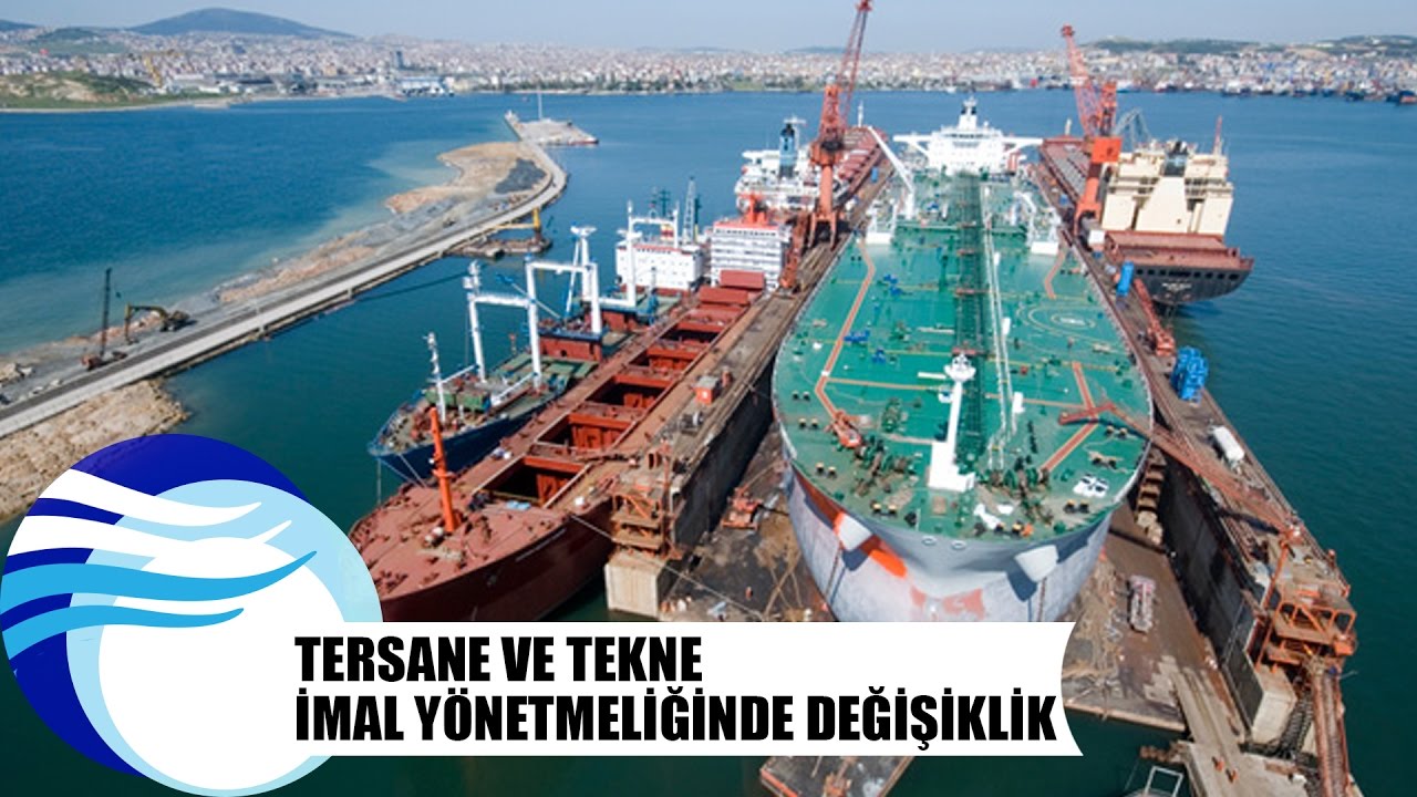 Tersane ve tekne imal y&ouml;netmeliğinde değişiklik