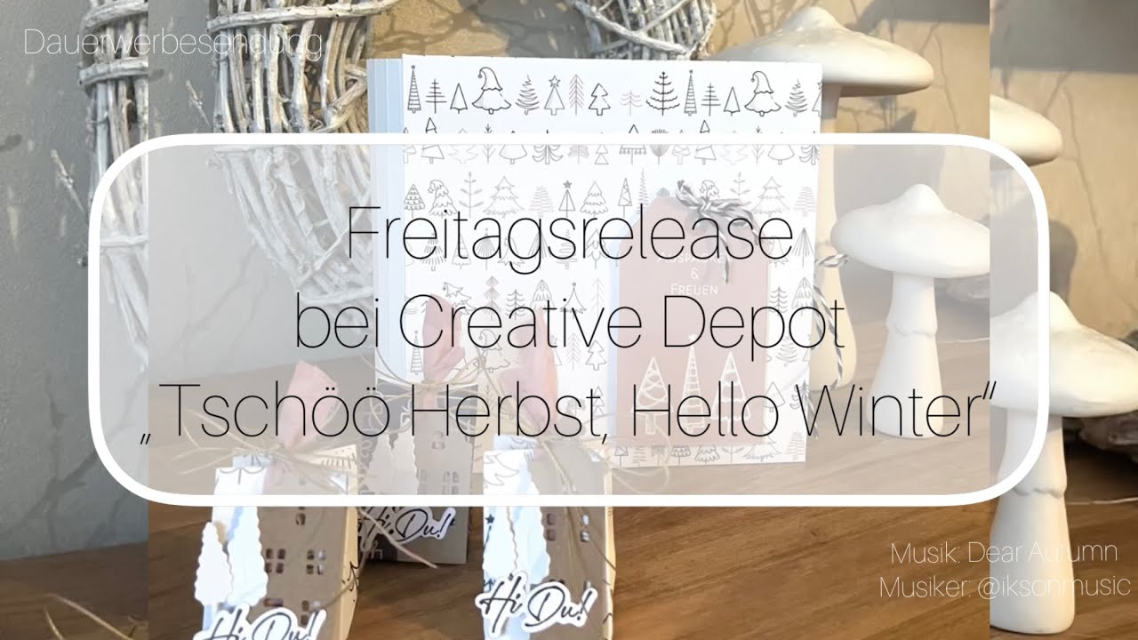 Freitagsrelease bei Creative Depot „Tschöö Herbst, Hello Winter“