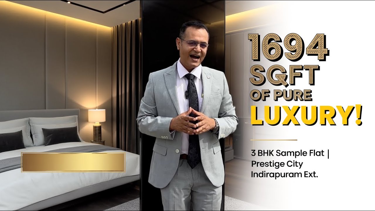 1694 SQFT of Pure Luxury! 3 BHK Sample Flat Tour | Prestige City Indirapuram Ext