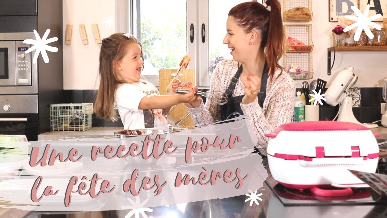 UNE RECETTE POUR LA FÊTE DES MÈRES AVEC ELLA [ ELYROSE ]