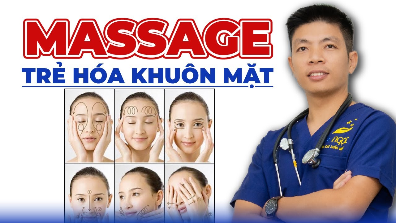 6 Động tác Massage Giúp Trẻ Hóa Khuôn Mặt | Dr Ngọc