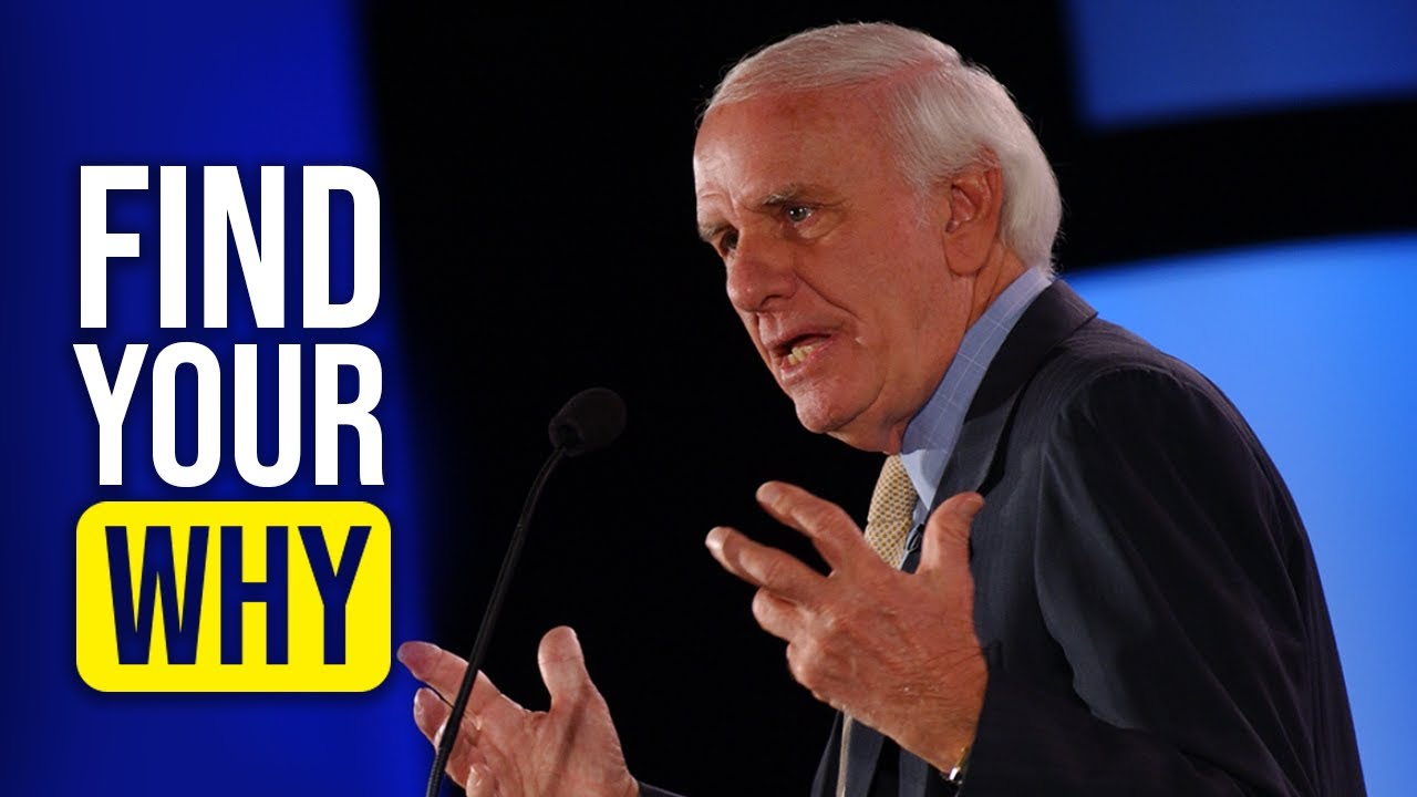 FIND YOUR WHY - Jim Rohn Motivational Speech