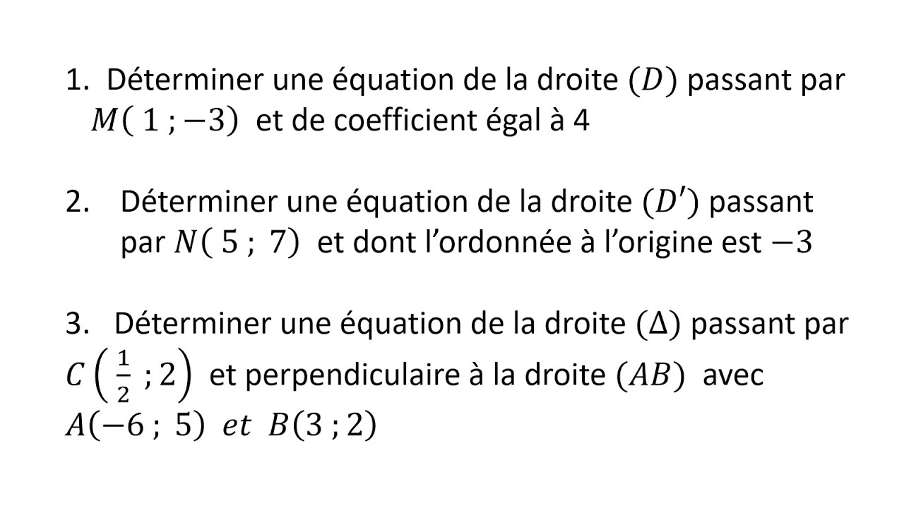 EXERCICE 1: Déterminer une équation d'une droite - 3eme année du Collège