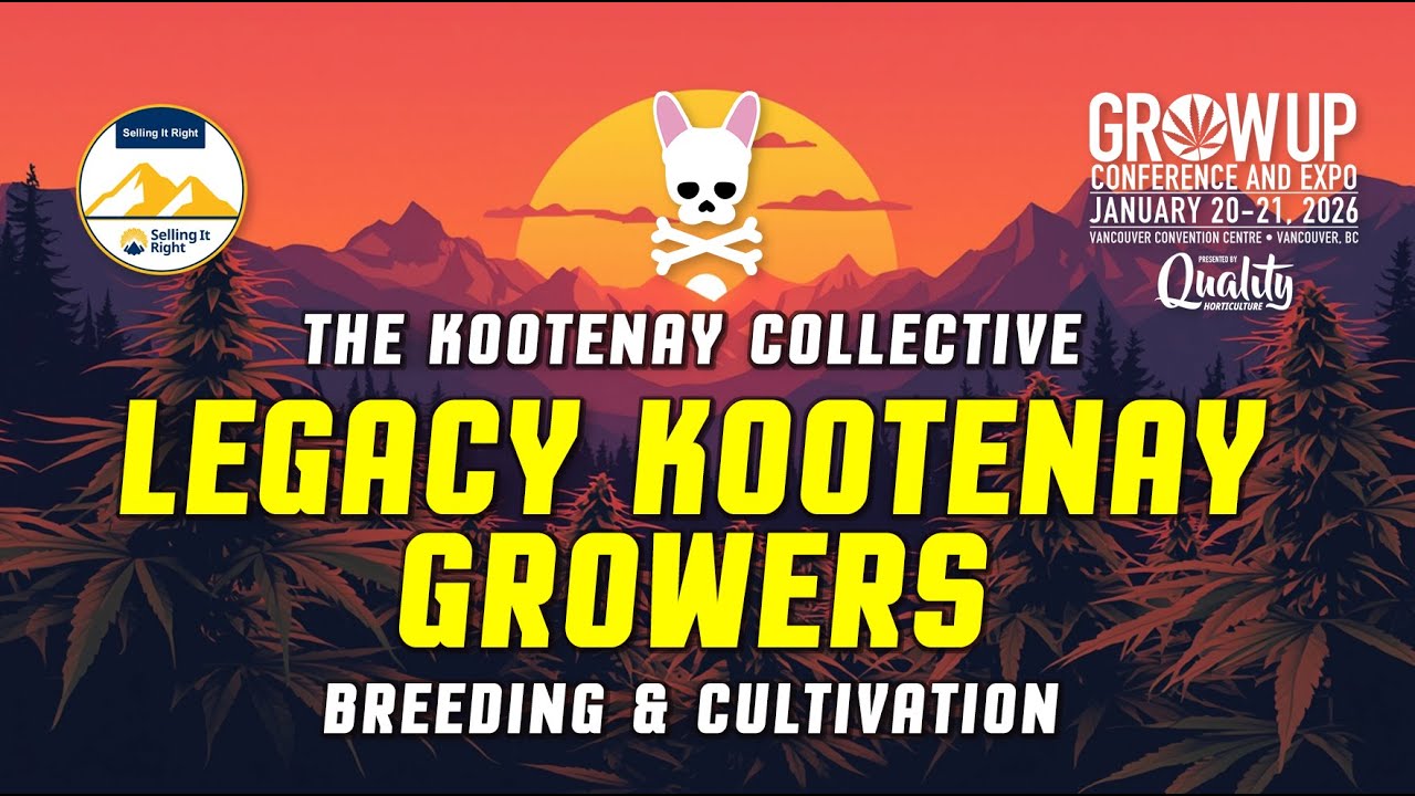 Legacy Kootenay Growers: Breeding & Cultivation with The Kootenay Collective &ndash; Grow Up 2026