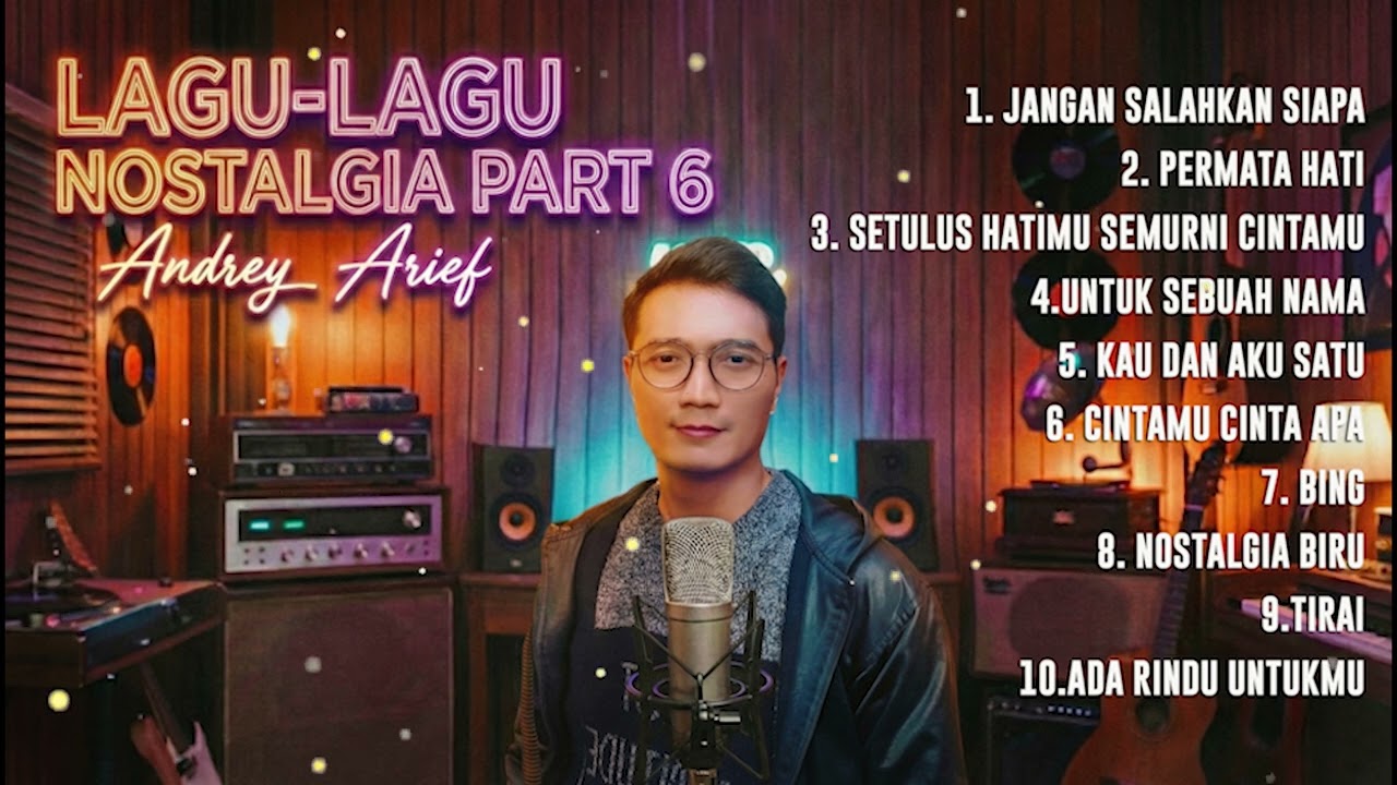 LAGU-LAGU NOSTALGIA PART 6 - ANDREY ARIEF (COVER)