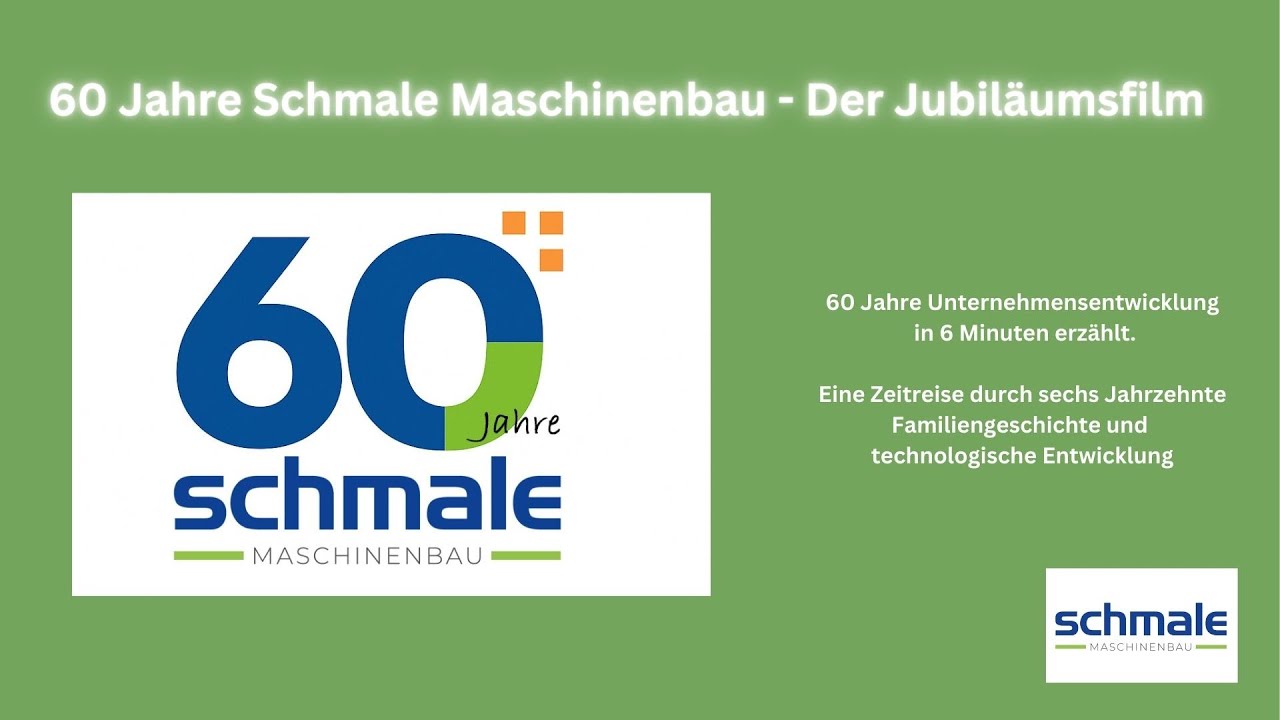 60 Jahre Schmale Maschinenbau - Der Jubiläumsfilm