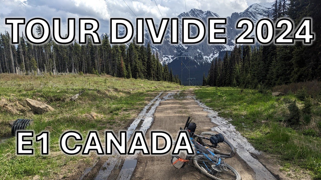 Tour Divide 2024 Banff to Eureka, MT | E1 | Bikepacking California to Nova Scotia E11