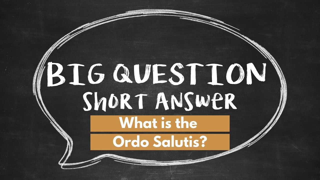 BQSA: What Is the Ordo Salutis?