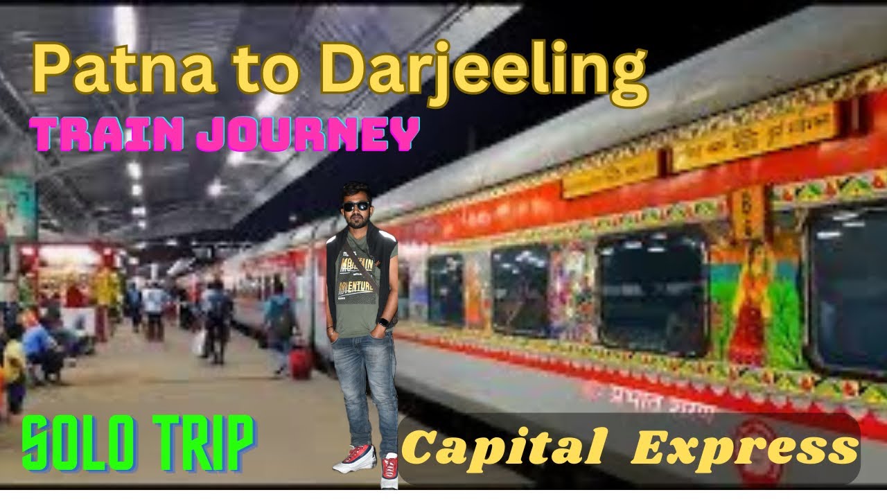 Patna to new jalpaigudi-darjeeling via capital Express (kamakhya )train journey full guid || ep=01