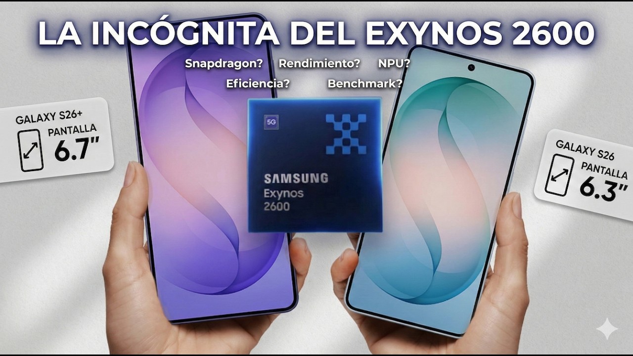 Por qué el Samsung S26 me confunde ¿Qué está pasando?