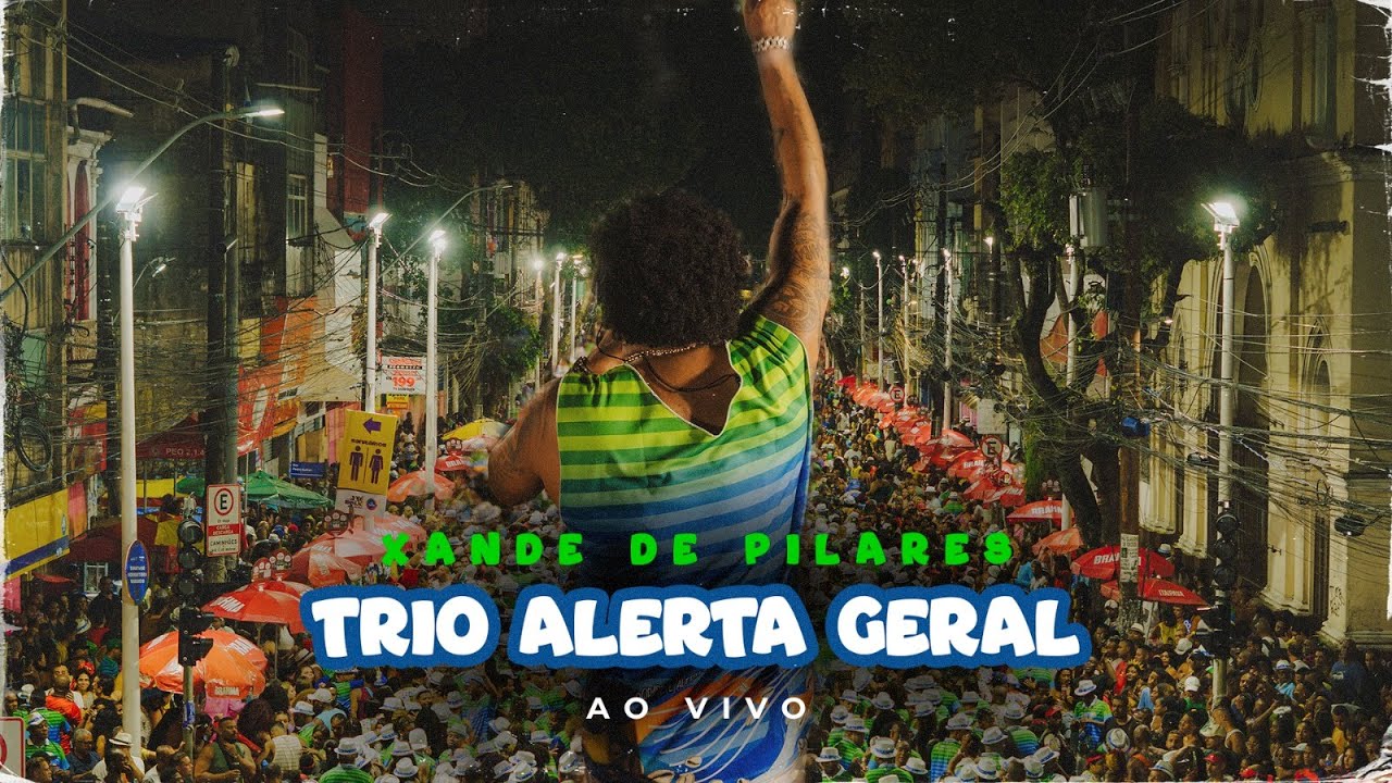 Xande de Pilares - Trio Alerta Geral 2025 (Ao Vivo em Salvador) [COMPLETO]