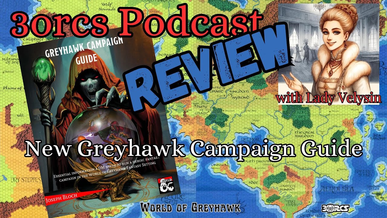 3orcs Podcast Greyhawk Campaign Guide Review | Essential DND Resource for DM Dungeon Masters