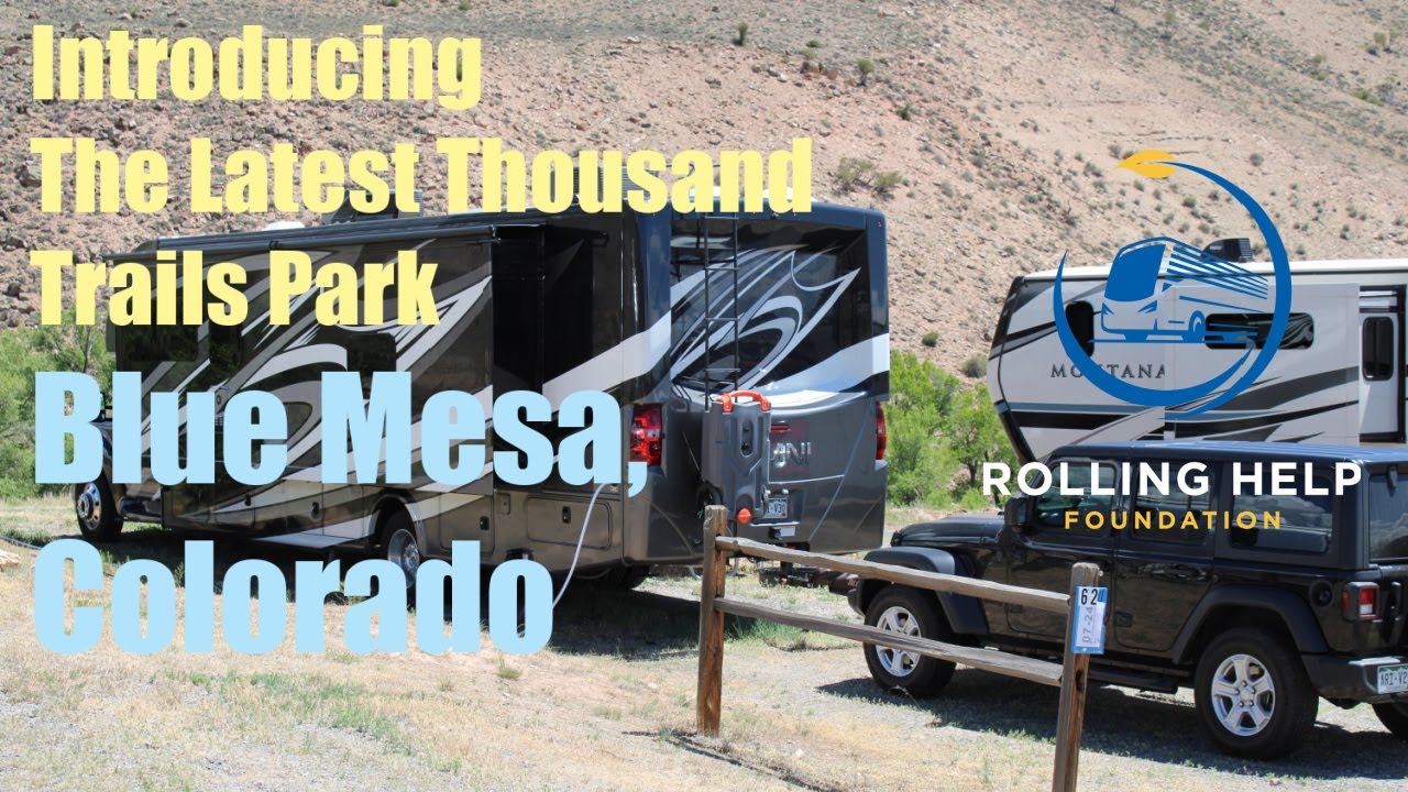 Introducing Thousand Trails Blue Mesa Colorado #thor_Omni #full_time_rv_living