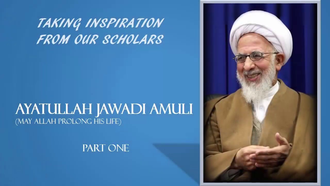 TAKING INSPIRATION FROM OUR SCHOLARS - AYT. JAWADI AMULI (1)