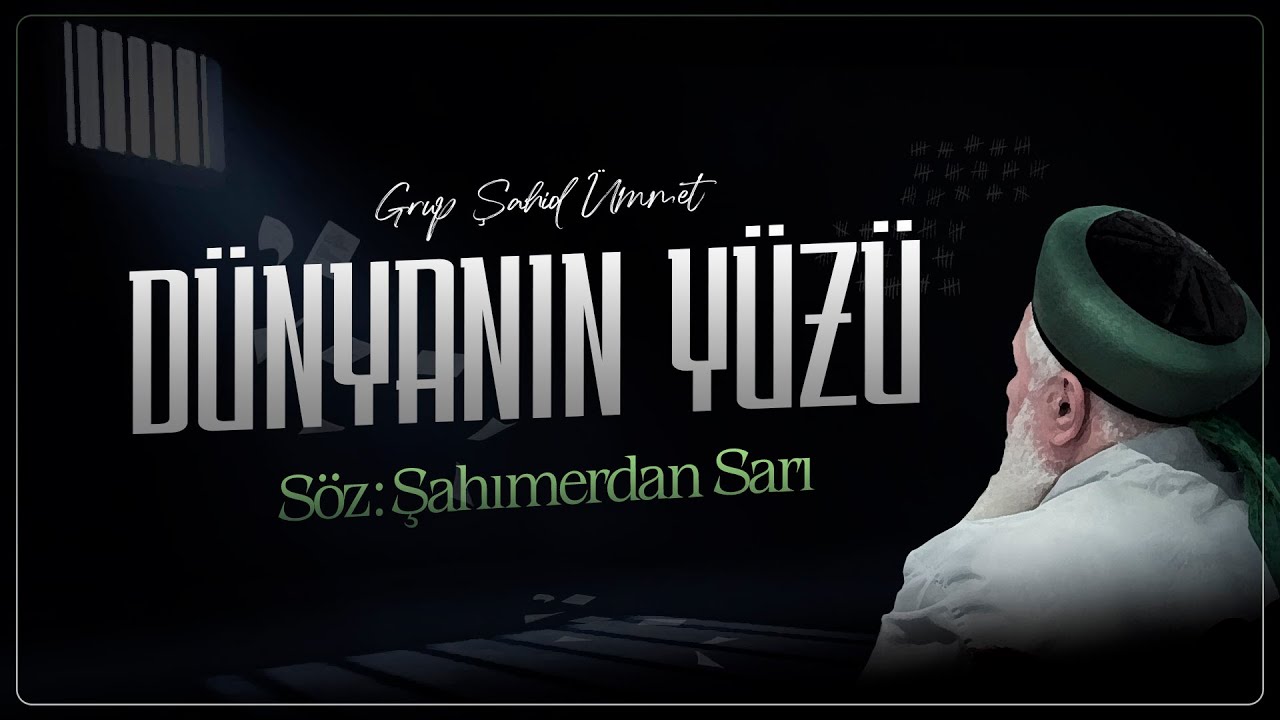 DÜNYANIN YÜZÜ | GRUP ŞAHİD ÜMMET