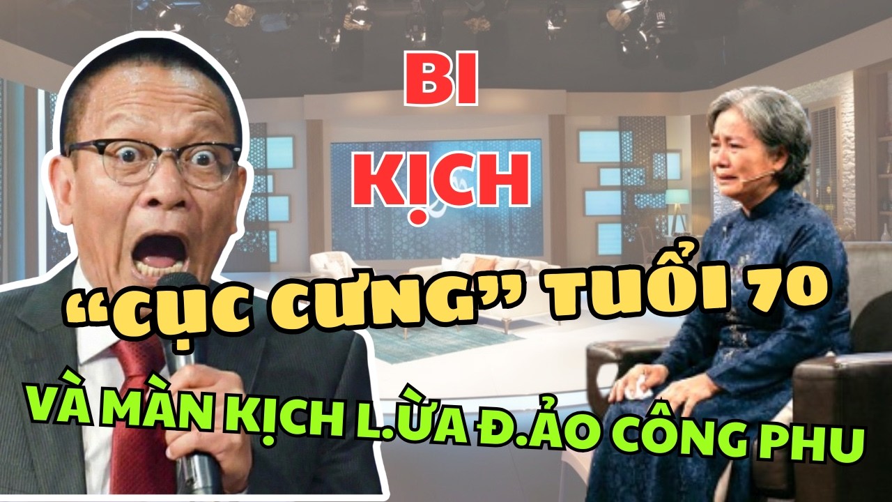 Tâm sự cùng Văn Sâm - Kinh hoàng Cục cưng tuổi 70 và màn kịch lừa đảo khiến cả gia đình tan nát