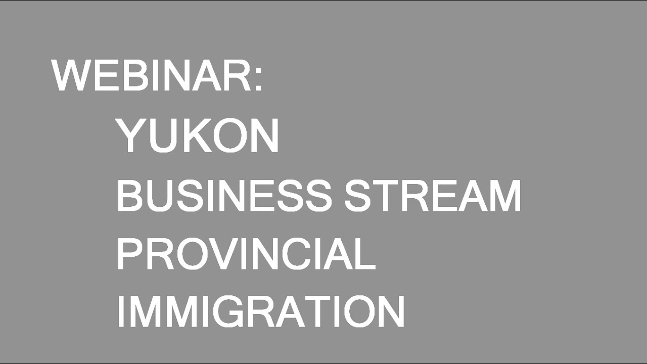 Immigration to Yukon. Business Stream