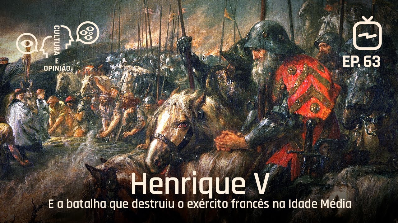 Henrique V e a batalha que destruiu o exército francês na Idade Média