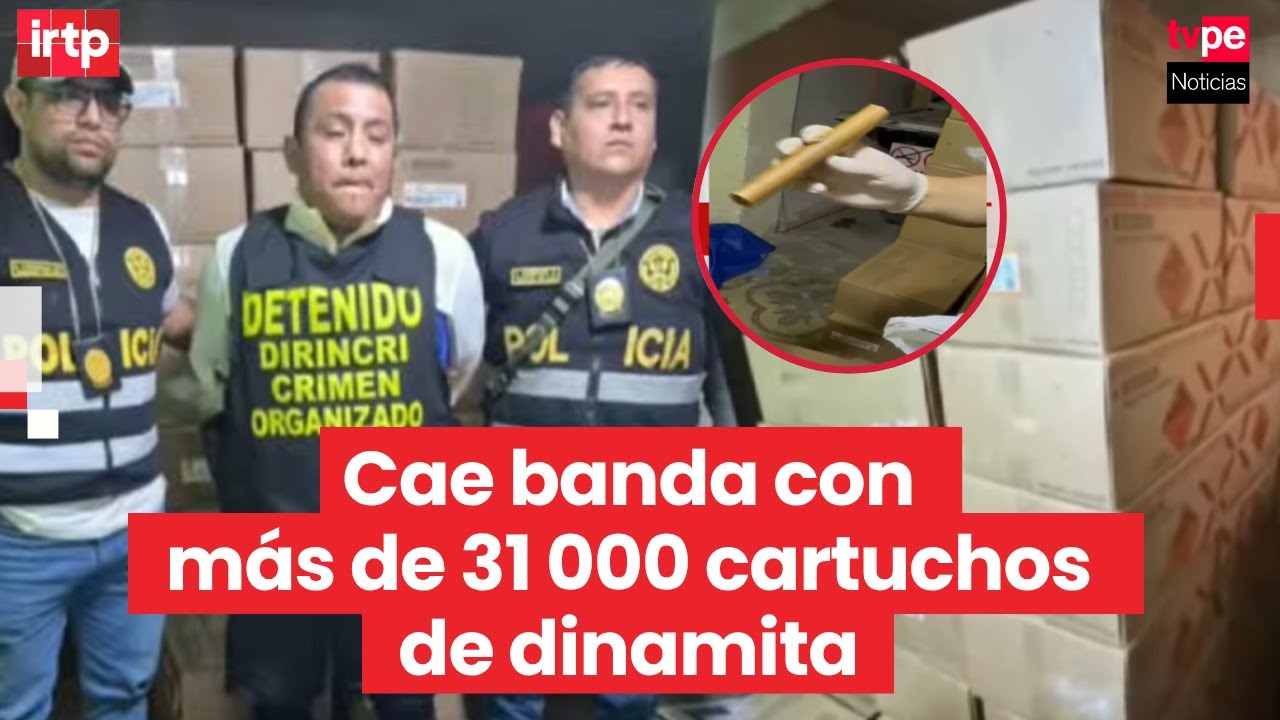 PNP decomisa más de 31 000 cartuchos de dinamita y desarticula banda criminal en Lima norte