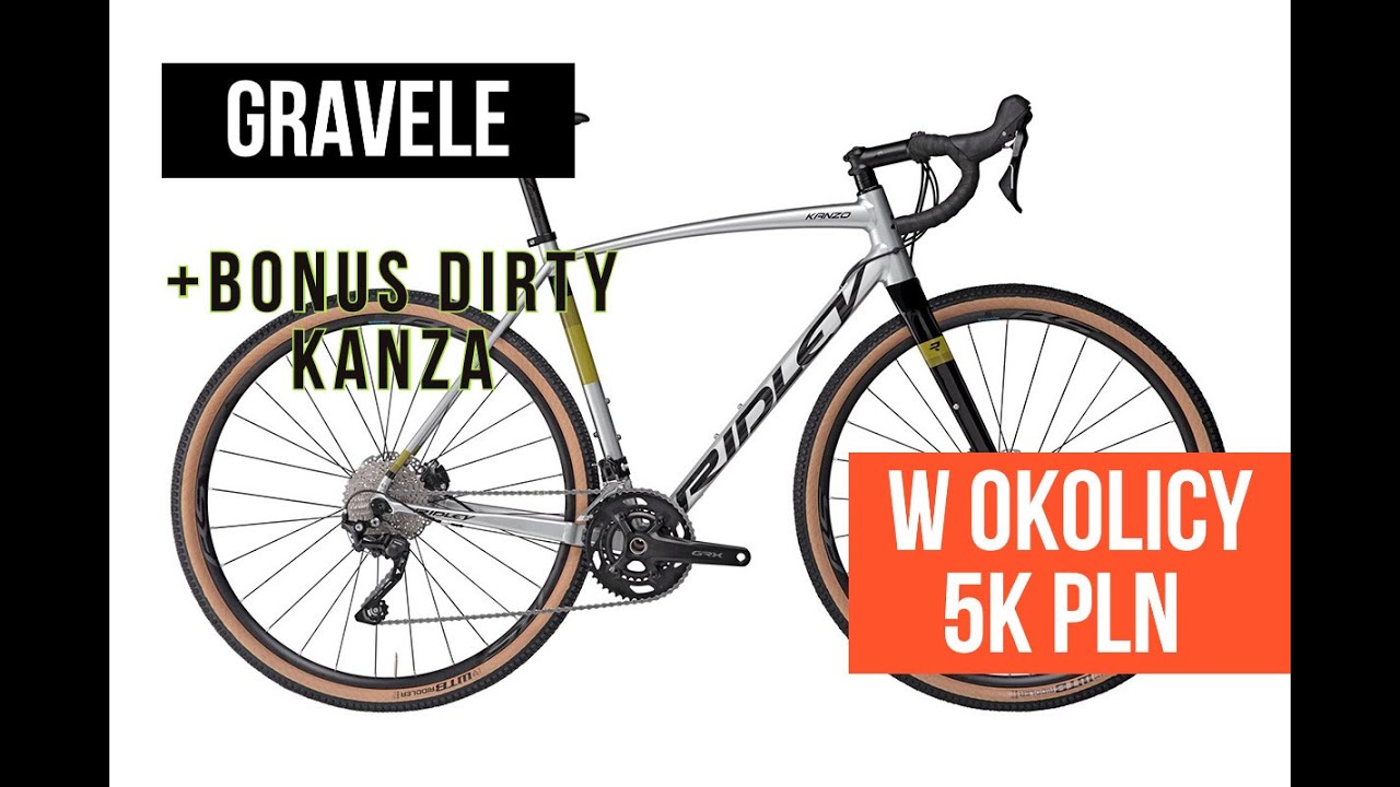 Gravele za 5 tysięcy złotych 2021 poradnik . Bonus -Dirty Kanza 200 - wyścig Gravel nr 1