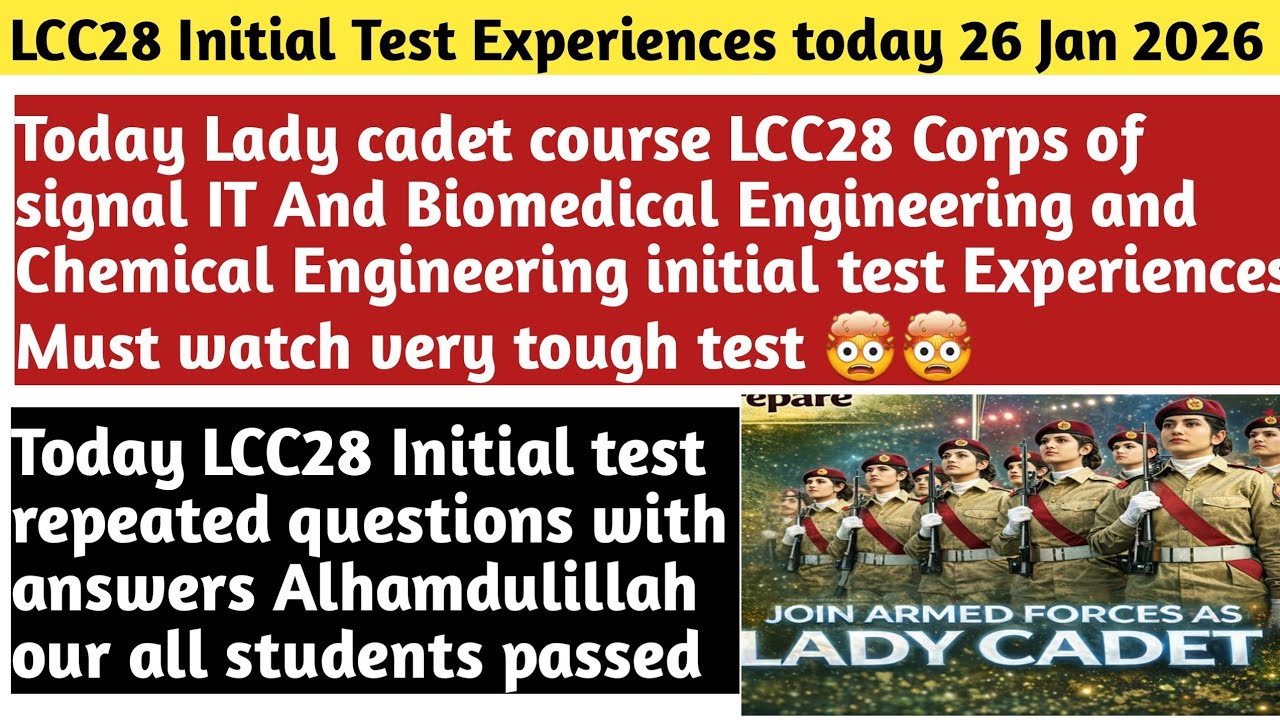 Lady cadet course LCC28 Corps of signal IT Biomedical&Chemical Engineering initial test Experiences 