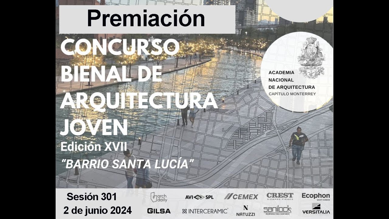Sesión 301 - Premiación Concurso Bienal de arquitectura joven, 2 de junio 2024