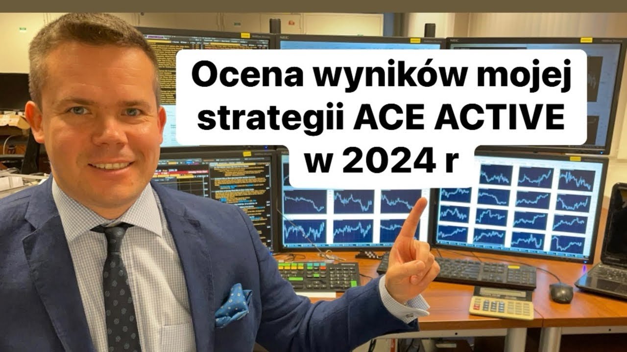 Ocena wynik&oacute;w mojej strategii Ace Active w 2024 r