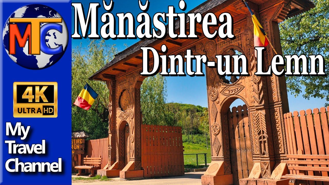 Manastirea Dintr un Lemn-One Wood Monastery