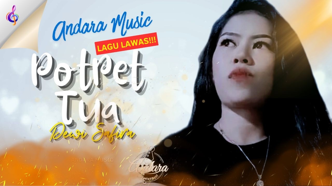 Potret Tua - Lagu Lawas - Cover by: Dewi Safira || Andara Music || Terbaru 2026