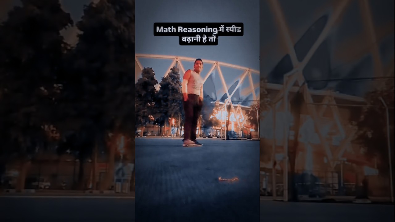 Math Reasoning me Speed badhani hai to🧑‍✈️
