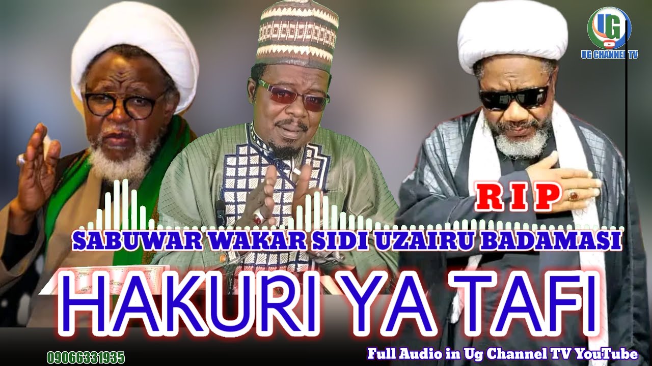 Sabuwar wakar Sidi Uzairu Badamasi HAKURI YA TAFI Ta'aziyyar Sheikh Adamu tsoho Jos