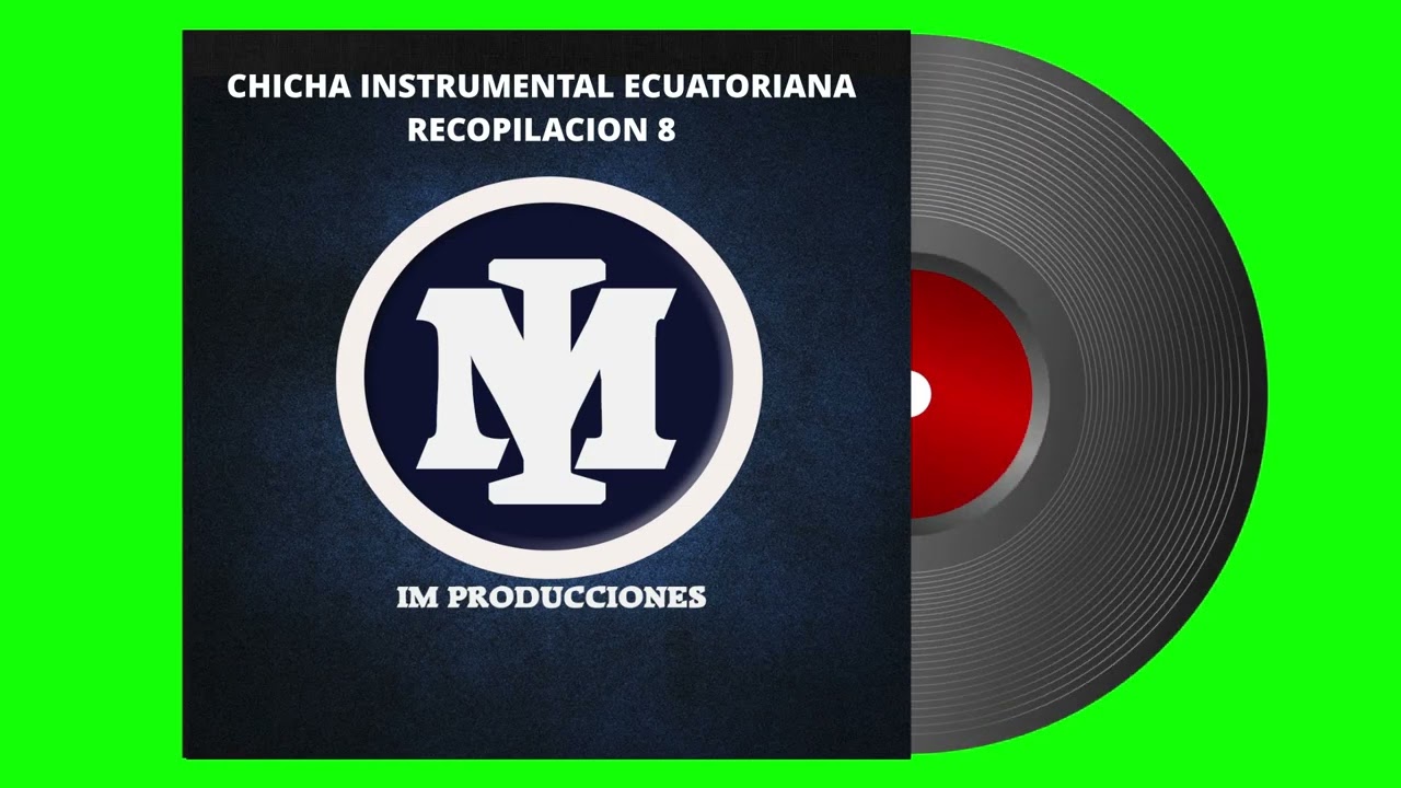 CHICHA INSTRUMENTAL ECUATORIANA - RECOPILACION 8