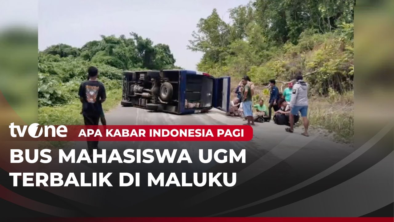 Bus Rombongan Mahasiswa KKN UGM Terbalik di Maluku | AKIP tvOne
