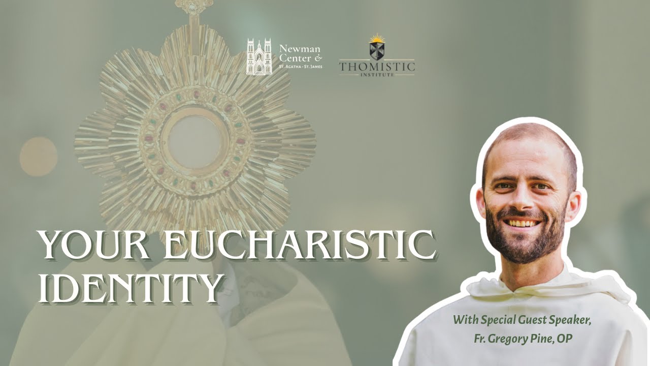 Your Eucharistic Identity feat. Fr  Gregory Pine
