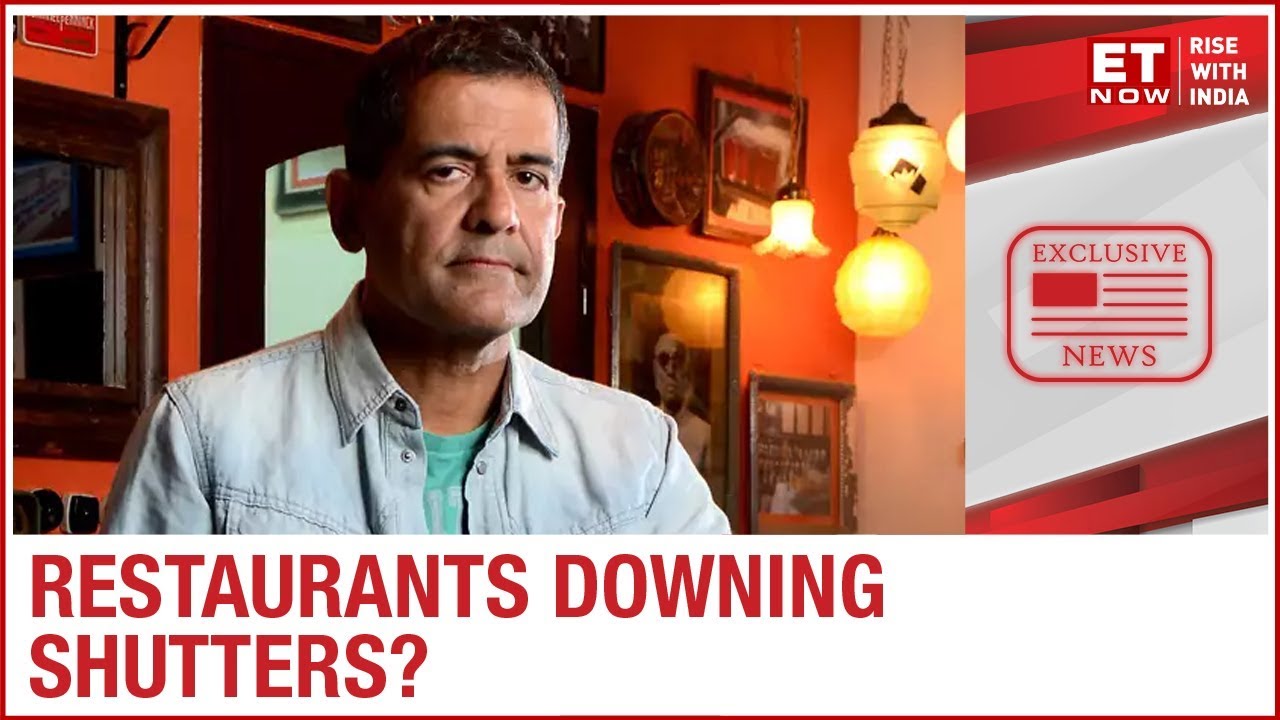 Restaurants Downing Shutters? | AD Singh To ET NOW