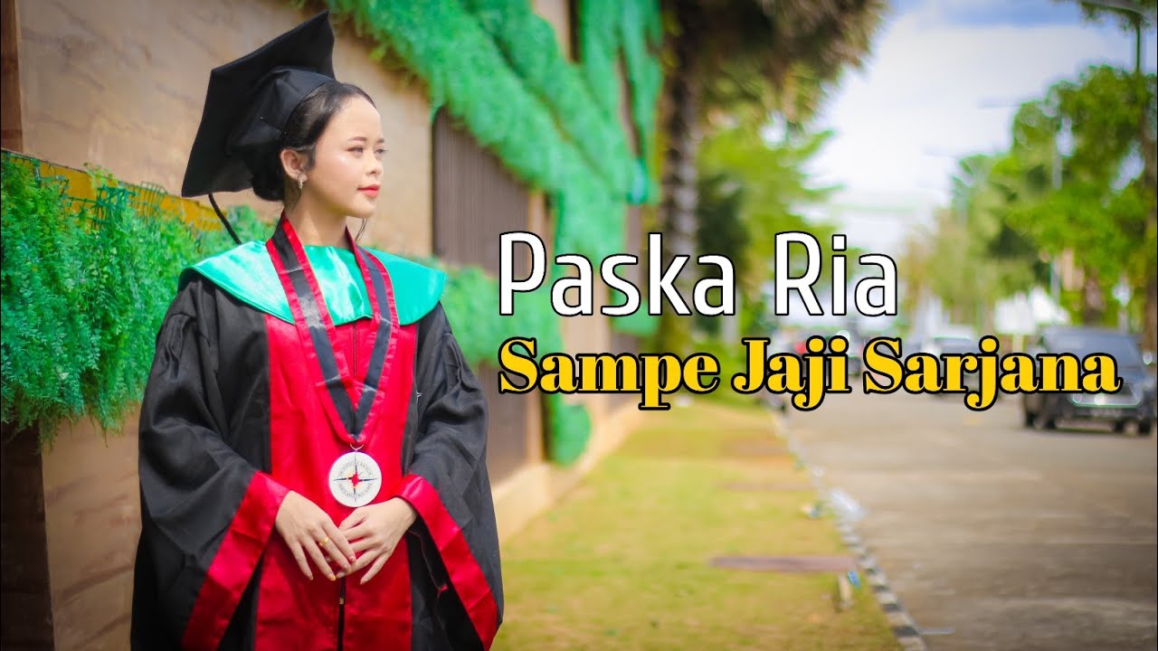 Paska Ria-SAMPE JAJI SARJANA-Lagu Dayak Kanayatn