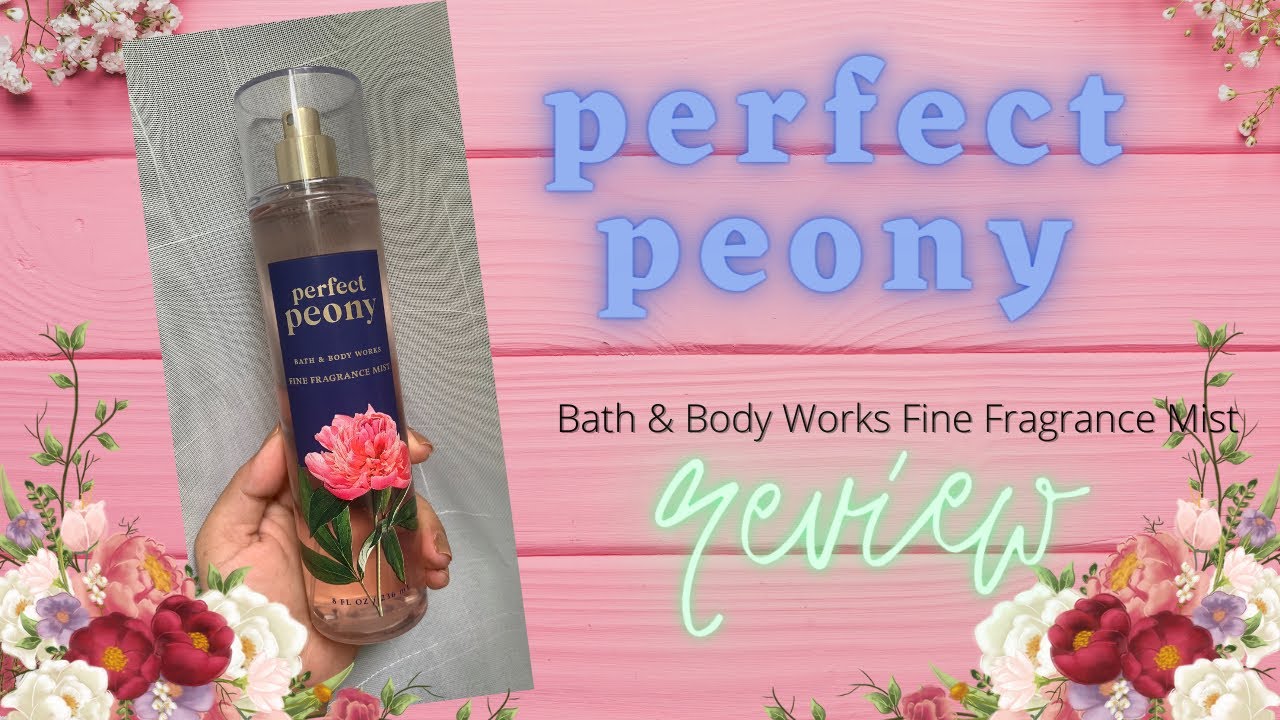 Perfect Peony by Bath & Body Works Fine Fragrance Mist Review | #27