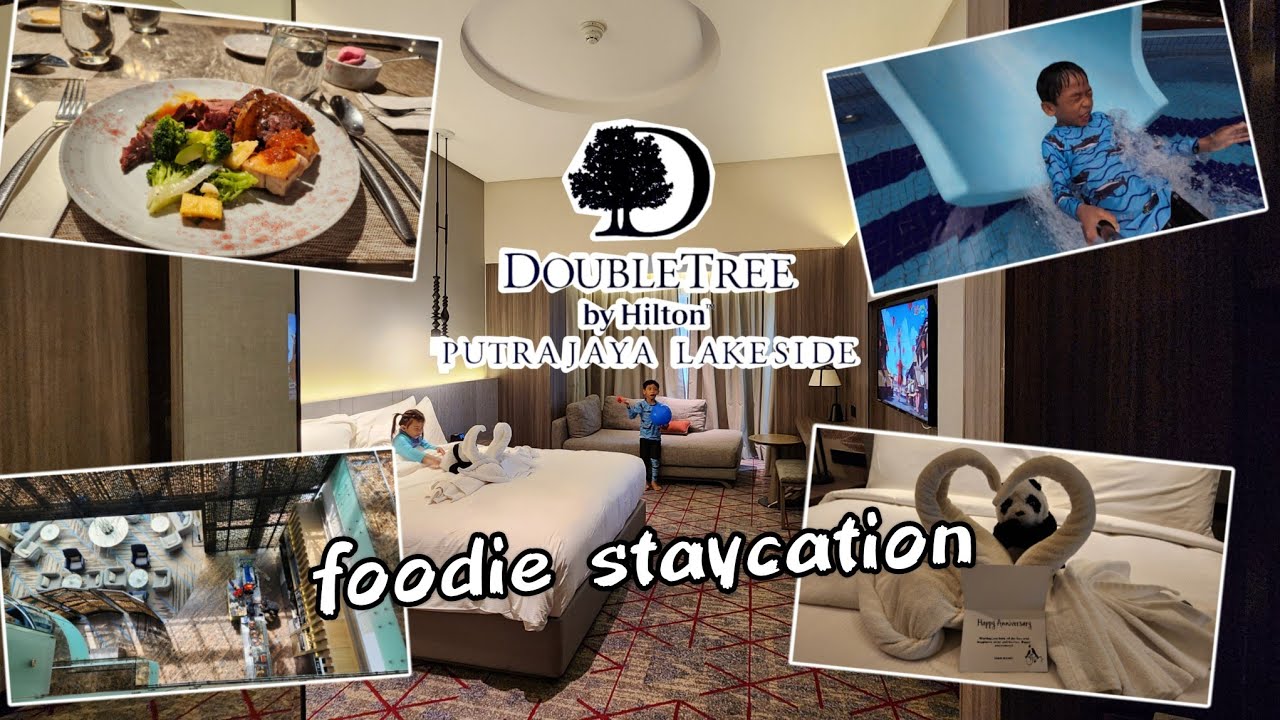 Foodie Staycation Double Tree by Hilton Putrajaya