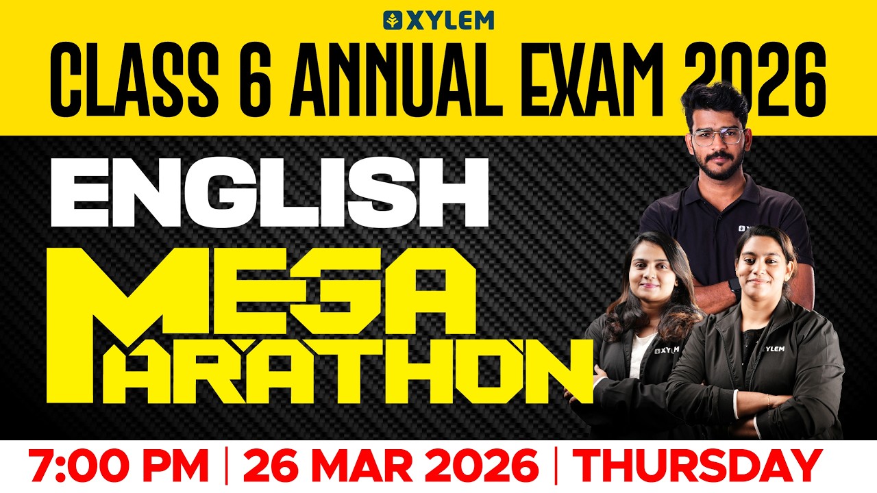 Class 6 English Annual Exam 2026 | Mega Marathon | Xylem Class 6