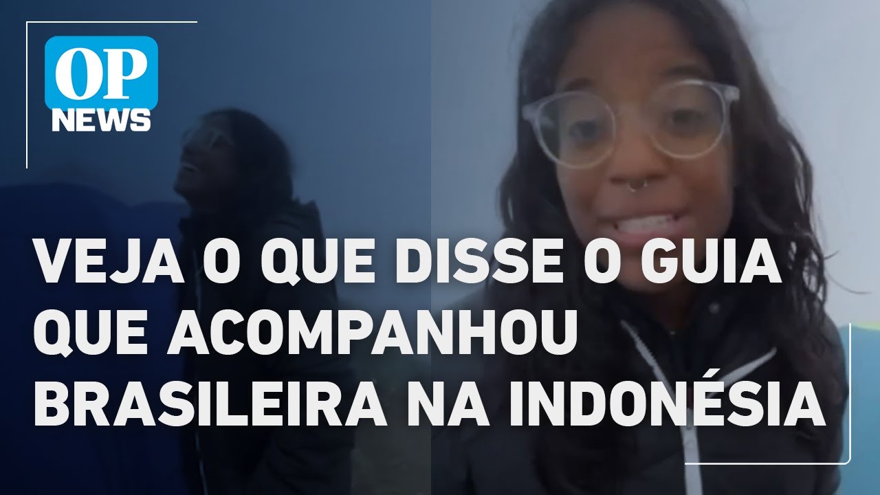 Saiba o que disse o guia que acompanhou a turista brasileira em vulcão na Indonésia | O POVO NEWS