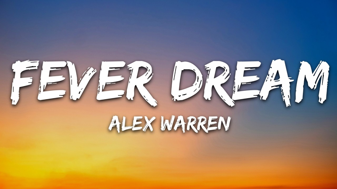 Alex Warren - FEVER DREAM (Lyrics)