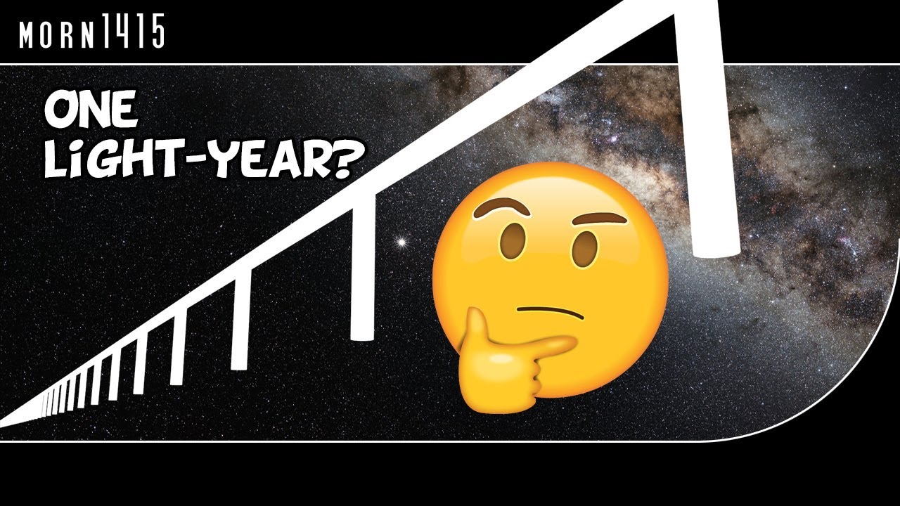 I will make you grasp one light-year! (...I will try)