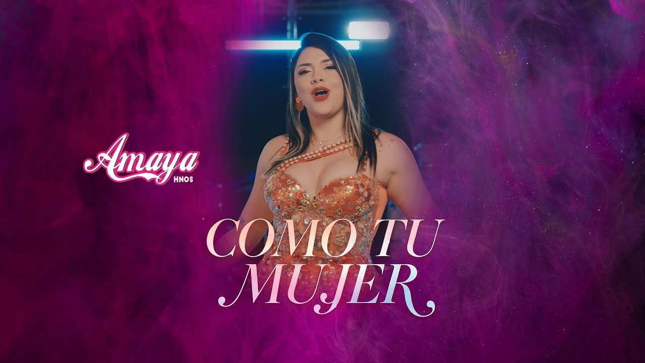  Amaya Hermanos – Mix Como Tu Mujer (Cumbia Peruana | Video Oficial)