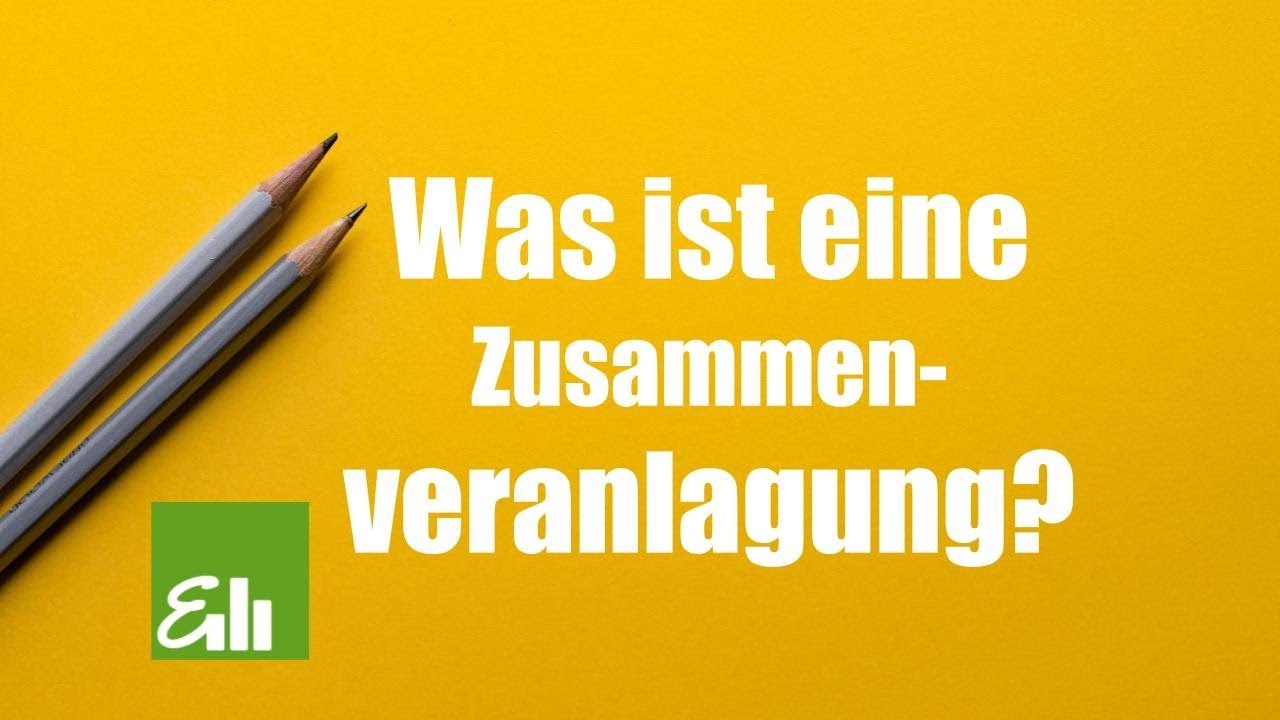 Was ist eine Zusammenveranlagung? Steuern verstehen!