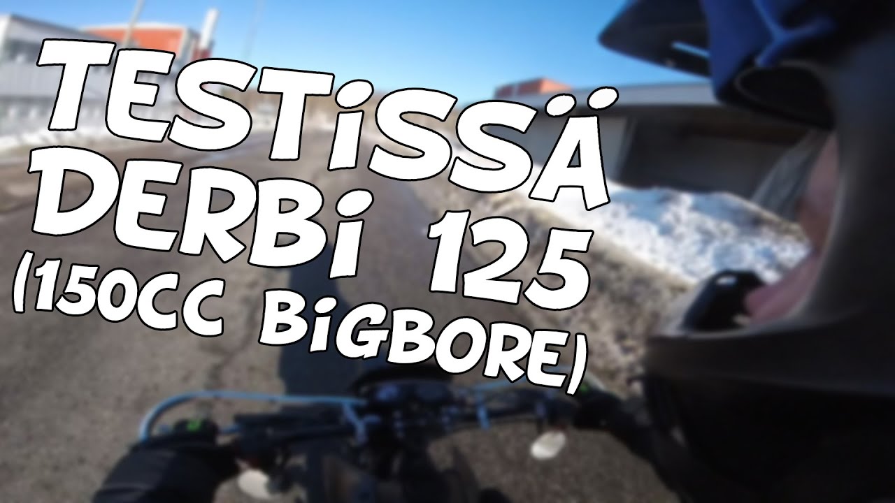 Testiss&auml; Derbi 125 (150cc Big Bore)