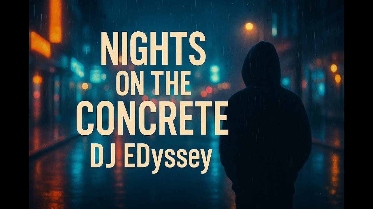 Nights On The Concrete — DJ EDyssey | Emotional Hip-Hop
