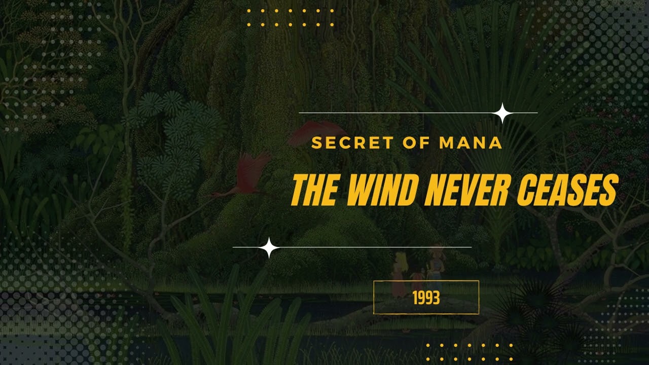 The Wind Never Ceases [Extended] - Secret of Mana